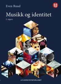 Musikk og identitet; Even Ruud; 2013