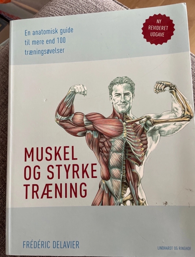 Muskel og styrke træning; Frederic Delavier; 2011