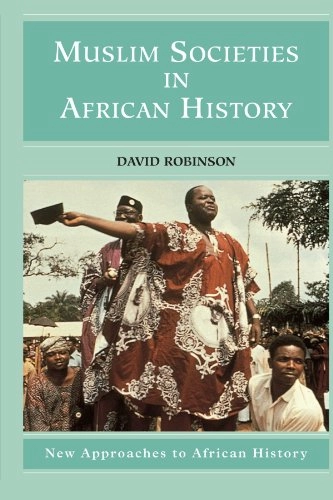 Muslim societies in African history; David Robinson; 2004