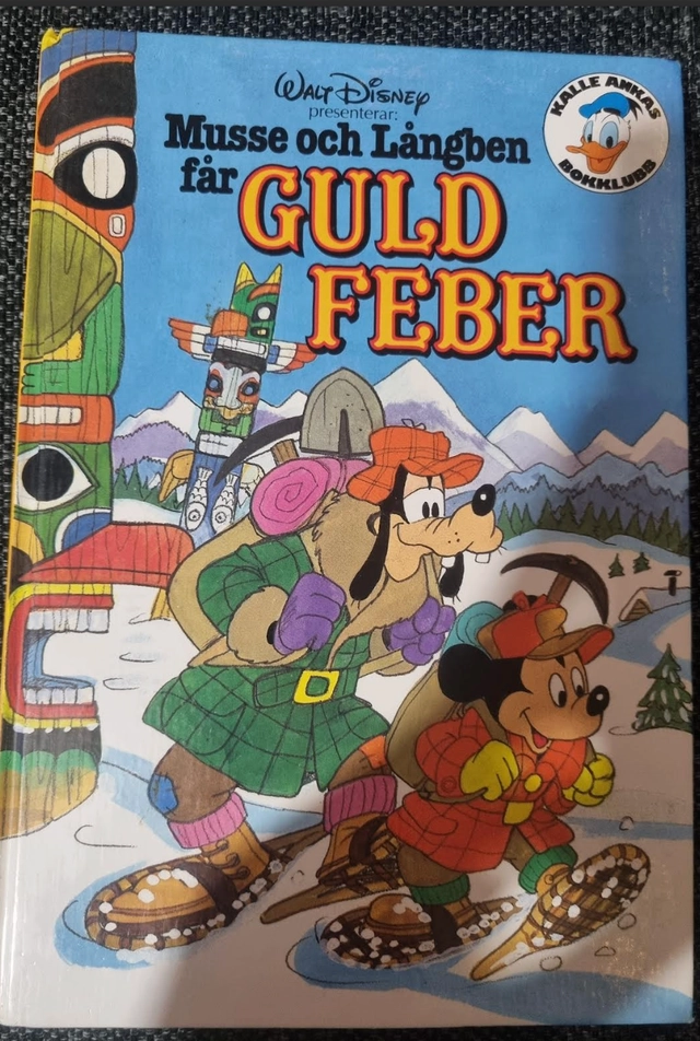 Musse och Långben får guldfeberKalle Ankas bokklubb; Walt Disney ; 1982