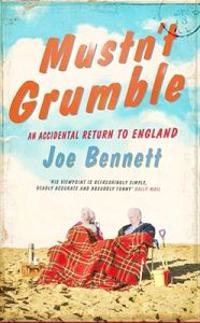 Mustn't grumble; Joe Bennett; 2007