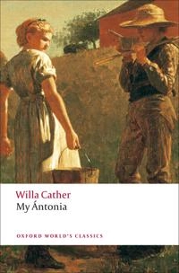 My Antonia; Willa Cather, Janet Sharistanian; 2008