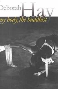 My body, the Buddhist; Deborah Hay; 2000