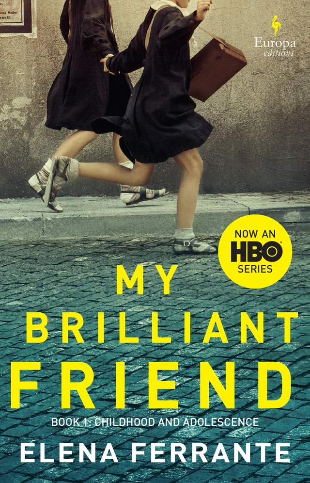 My Brilliant Friend (HBO Tie-in Edition); Elena Ferrante; 2018