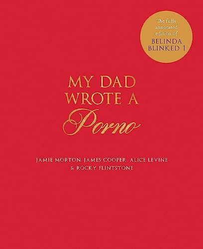 My dad wrote a porno; Jamie Morton; 2016