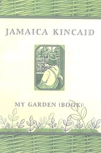My garden (book); Jamaica Kincaid, Jill. Fox; 2001