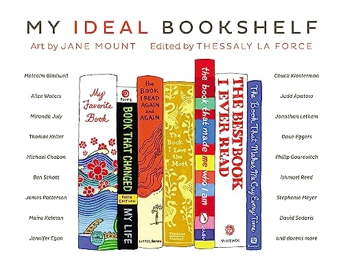 My ideal bookshelf; Thessaly La Force; 2012