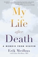 My life after death - a memoir from heaven; Elisa, Md Medhus; 2015