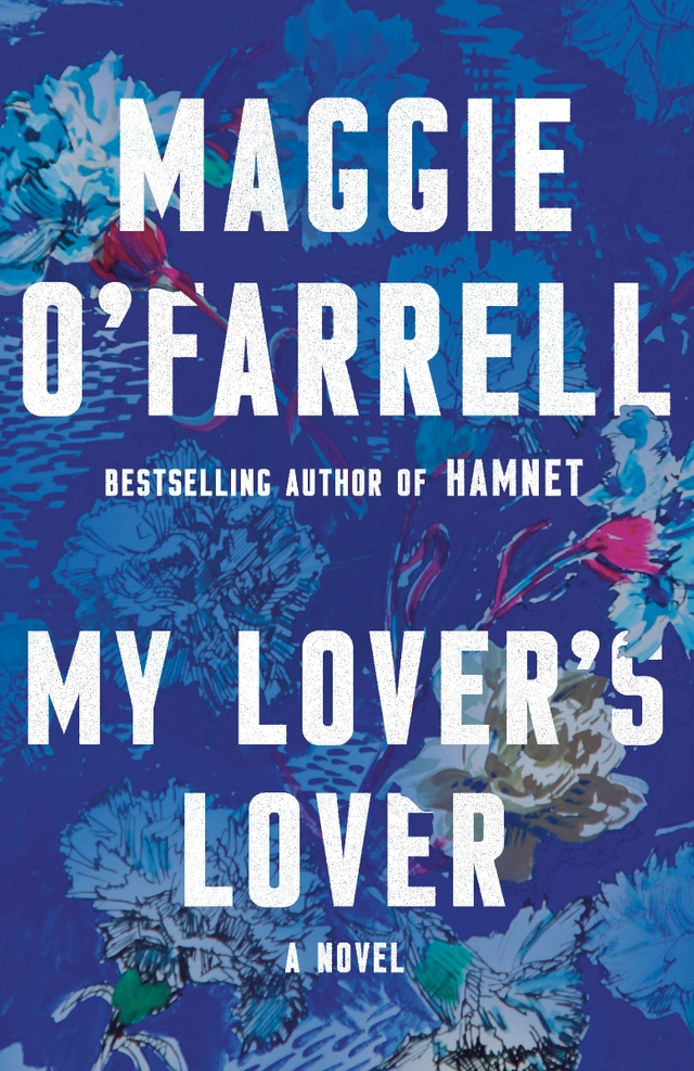 My Lover's Lover; Maggie O'Farrell; 2023
