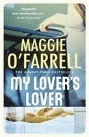 My Lover's Lover; Maggie O'Farrell; 2003