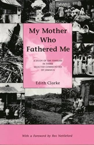 My Mother Who Fathered Me; Edith Clarke; 2002