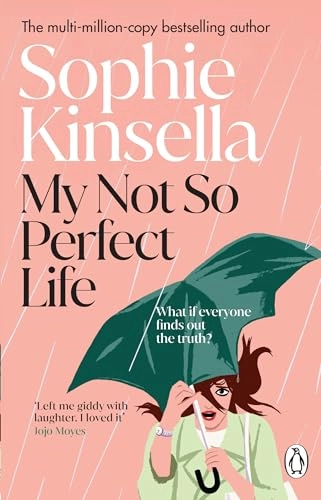 My not so perfect life : a novel; Sophie Kinsella; 2017