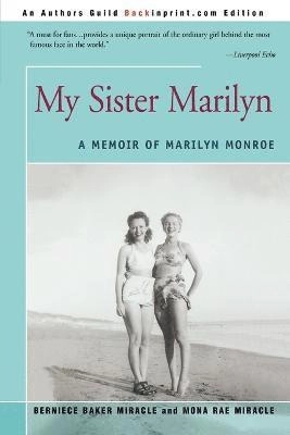 My Sister Marilyn; Bernice Baker Miracle, Mona Rae Miracle; 2003