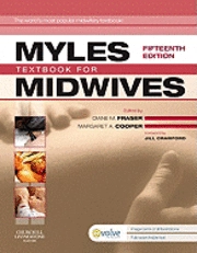 Myles textbook for midwives; Diane Fraser, Margaret A. Cooper, Margaret F. Myles; 2009