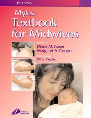 Myles textbook for midwives; Diane M. Fraser, Margaret A. Cooper; 2003
