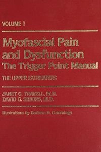 Myofascial pain and dysfunction : the trigger point manual; Janet G. Travell; 1983