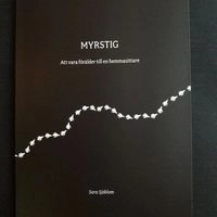 Myrstig - att vara förälder till en hemmasittare; Sara Sjöblom; 2018