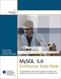 MySQL 5.0 Certification Study Guide; Poul DuBois; 2005