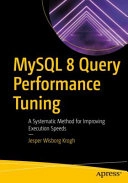 MySQL 8 Query Performance Tuning; Jesper Wisborg Krogh; 2020