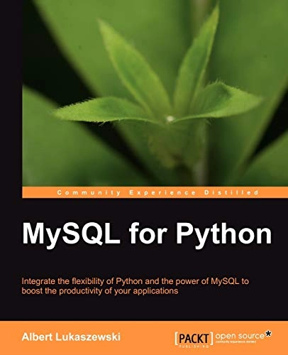 MySQL for Python: Database Access Made Easy; Albert Lukaszewski, Phd Albert Lukaszewski; 2010