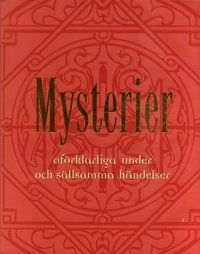 Mysterier oförklarade under och sällsamma händelser; Herbert Genzmer, Ulrich Hellenbrand; 2007
