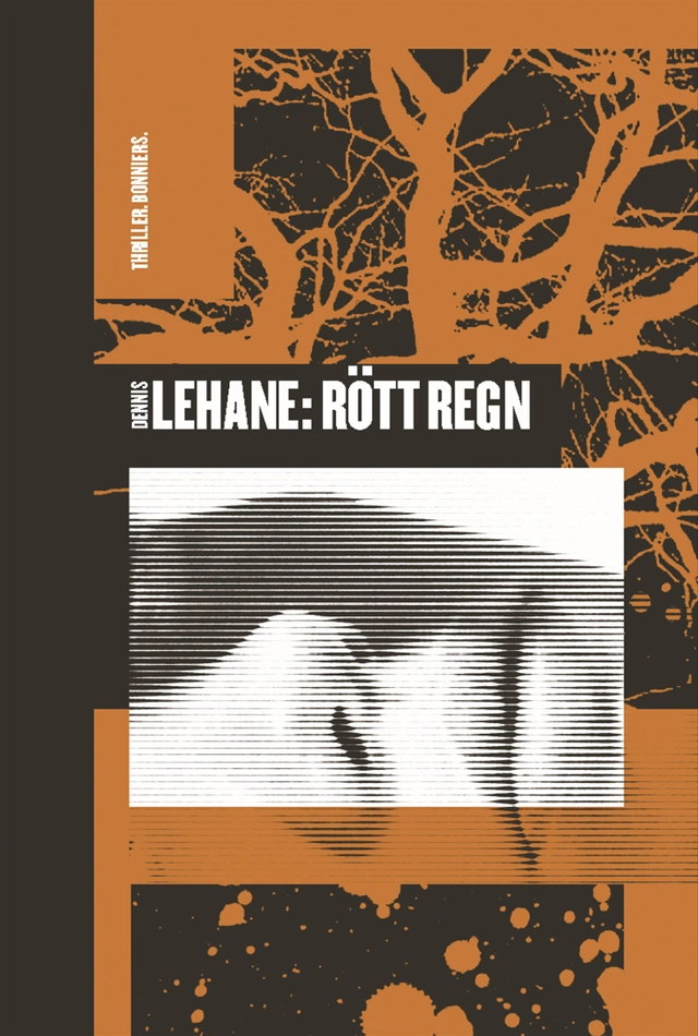 Mystic River (Rött regn); Dennis Lehane; 2001