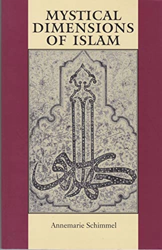 Mystical dimensions of Islam; Annemarie Schimmel; 1975
