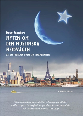 Myten om den muslimska flodvågen; Doug Saunders; 2013