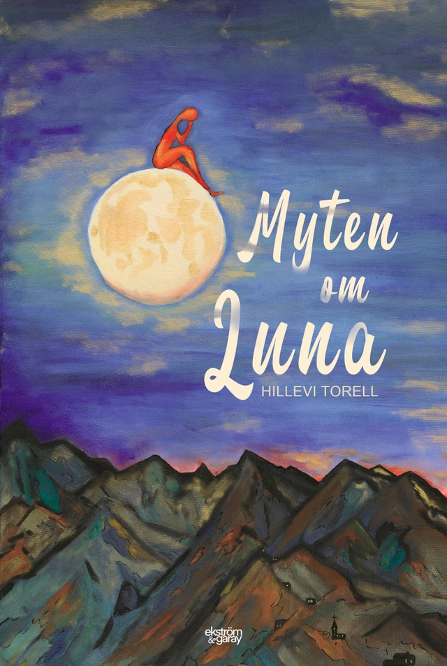Myten om Luna; Hillevi Torell; 2021