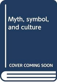 Myth, symbol, and culture; Clifford Geertz; 1971
