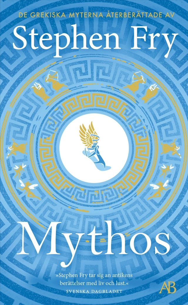 Mythos : de grekiska myterna återberättade; Stephen Fry; 2021
