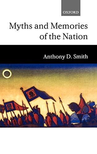 Myths and memories of the nation; Smith; 1999