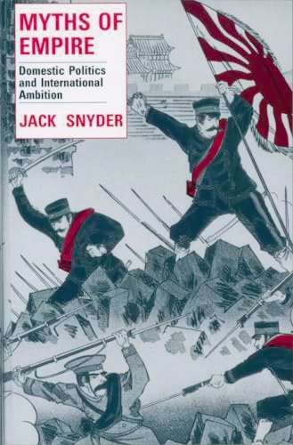 Myths of Empire; Jack L Snyder; 1993