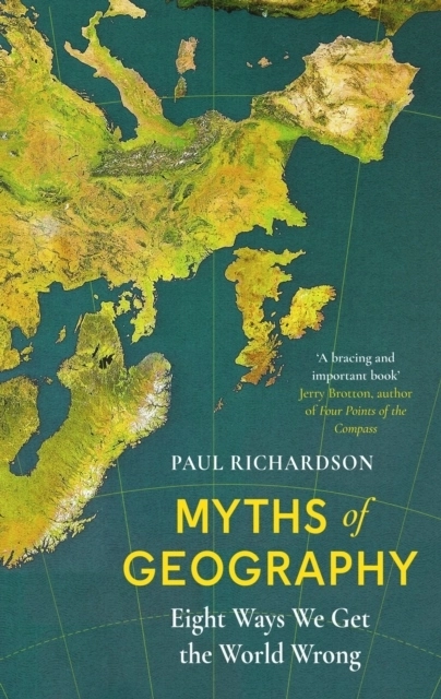 Myths of Geography; Paul Richardson; 2024