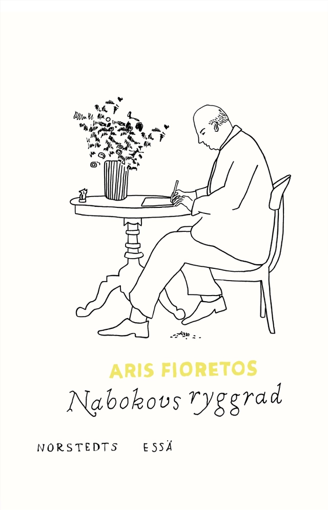 Nabokovs ryggrad : essä; Aris Fioretos; 2024