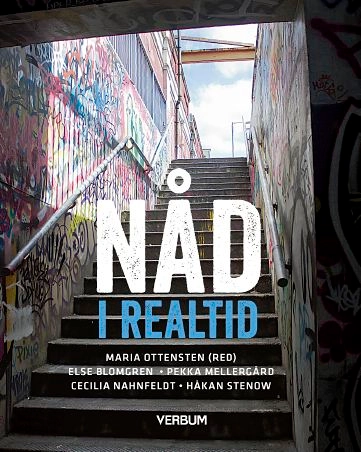 Nåd i realtid; Else Blomgren, Pekka Mellergård, Cecilia Nahnfeldt, Håkan Stenow; 2017