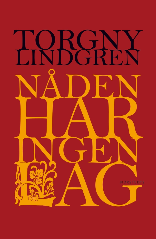 Nåden har ingen lag; Torgny Lindgren; 2008