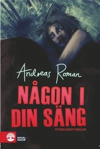 Någon i din säng; Andreas Roman; 2009