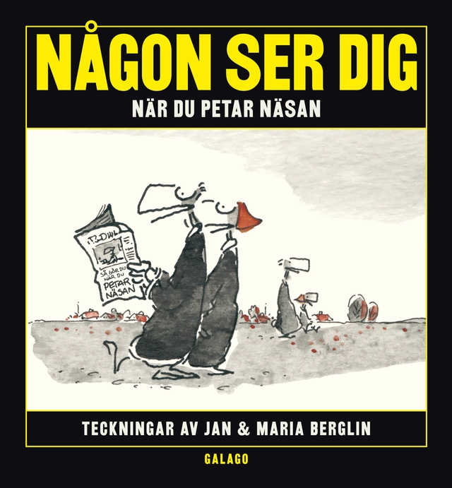 Någon ser dig när du petar näsan; Jan Berglin, Maria Berglin; 2010