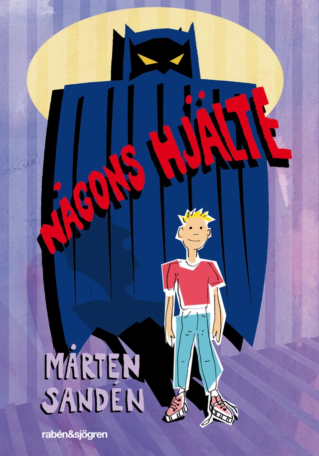 Någons hjälte; Mårten Sandén; 2011