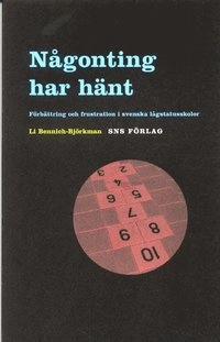Någonting har hänt. Förbättring och frustration i svenska lågstatusskolor; Li Bennich-Björkman; 2002