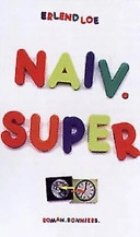 Naiv. Super.; Erlend Loe; 2001