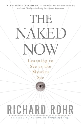 Naked Now; Richard Rohr; 2024