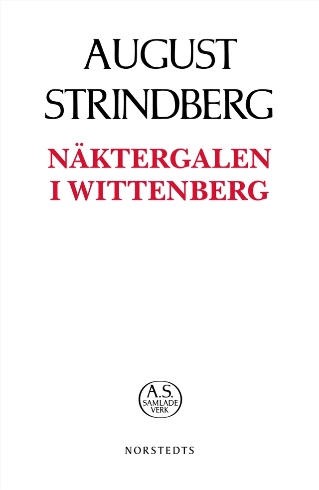 Näktergalen i Wittenberg; August Strindberg; 2019