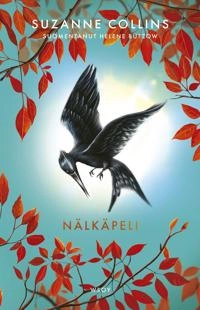 Nälkäpeli; Suzanne Collins, Helene Bützow, Liisa Ryömä; 2025