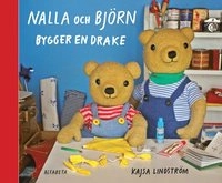 Nalla och Björn bygger en drake; Kajsa Lindström; 2011