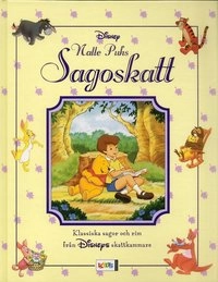 Nalle Puhs sagoskatt : Klassiska sago och rim från Disneys skattkammare; Walt Disney; 2006