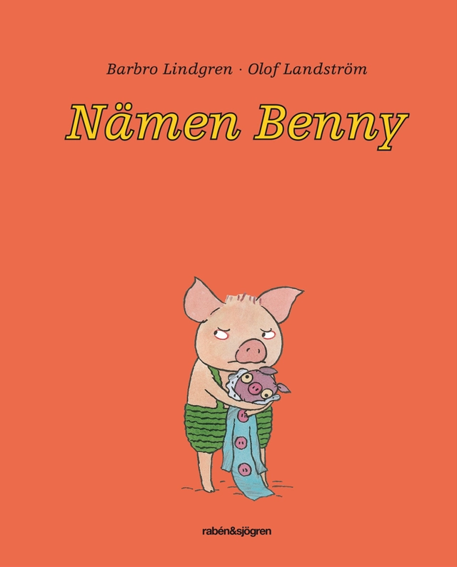 Nämen Benny; Barbro Lindgren; 2007