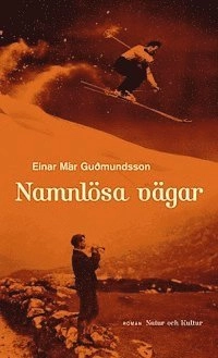 Namnlösa vägar; E M Gudmundsson; 2004