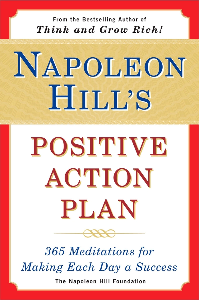 Napoleon hills positive action plan - 365 meditations for making each ...